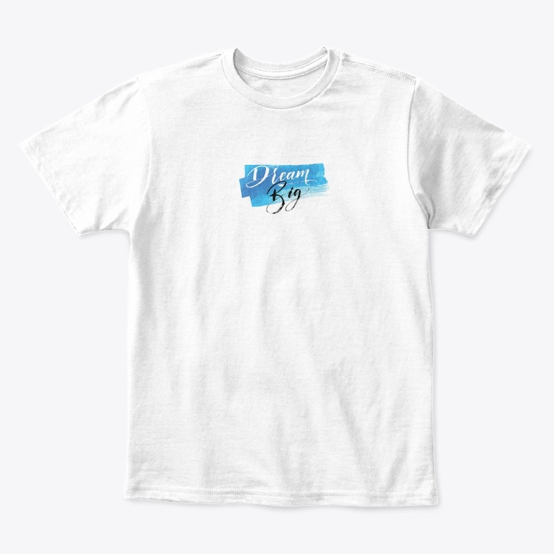 Big dream tshirt