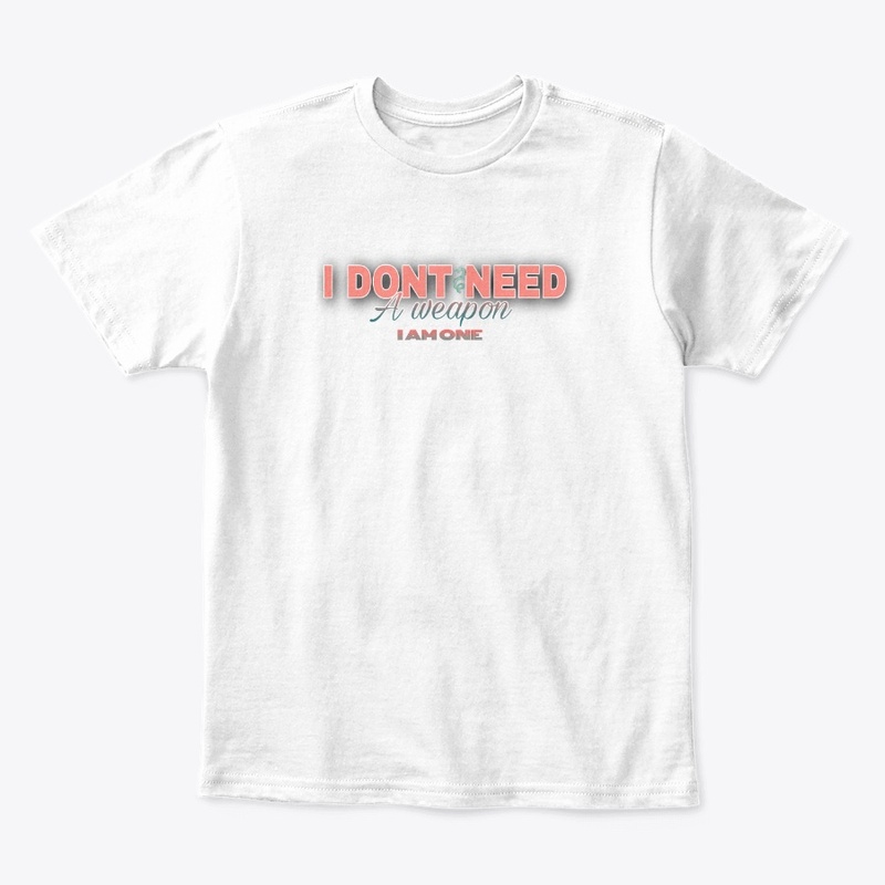 I don't need a weapon i am one , design