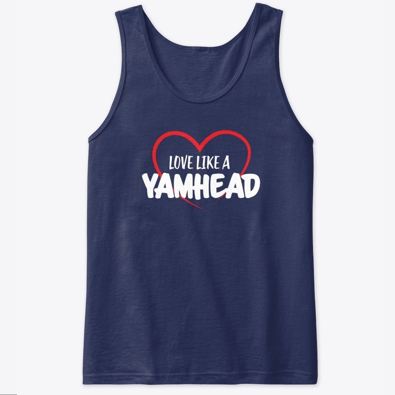 " Love like a Yamhead"