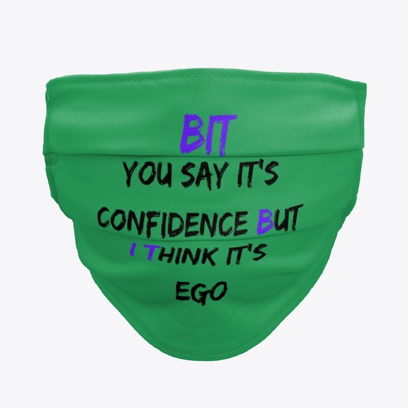 The "BUT I THINK" Confidence/Ego FM
