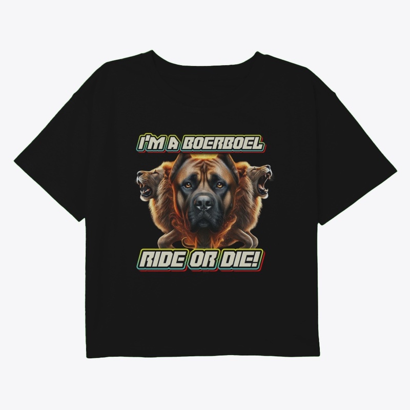 I'm a Boerboel Ride or Die Design