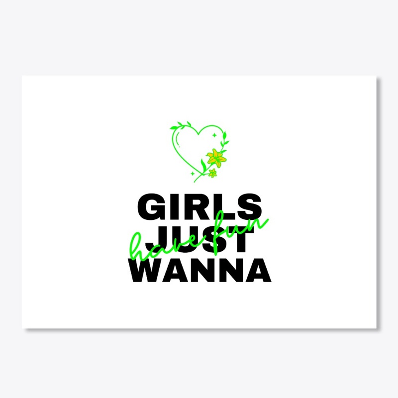 Girls just wanna have fun