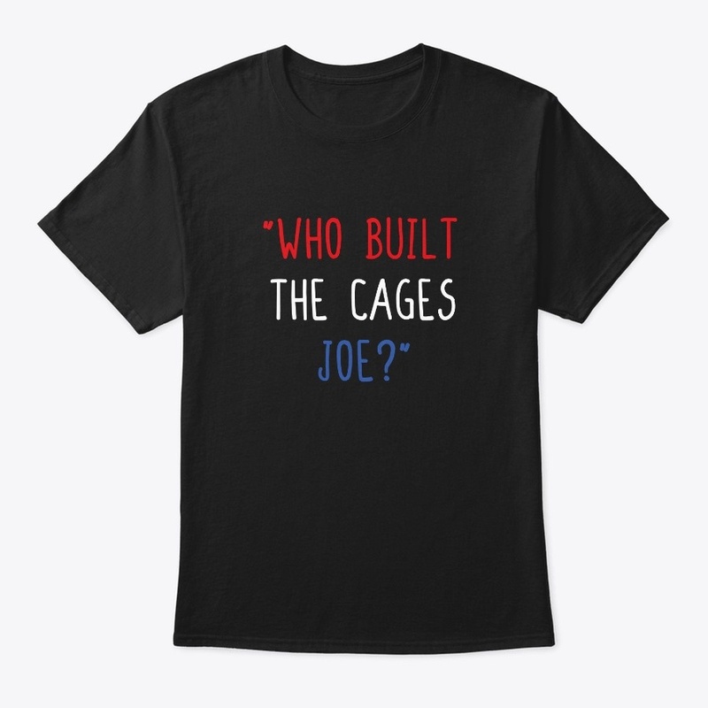 who built the cages Joe t-shirt