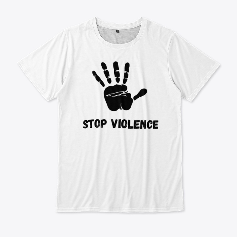 STOP VIOLENCE T SHIRT