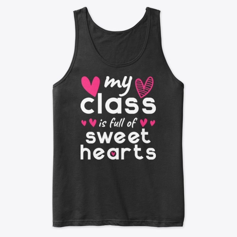 My Class Full Of Sweet Hearts White