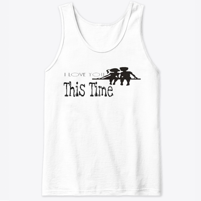 i love you this time