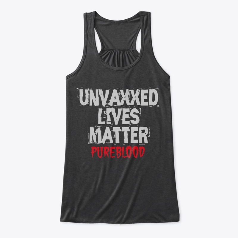 UNVAXXED LIVES MATTER