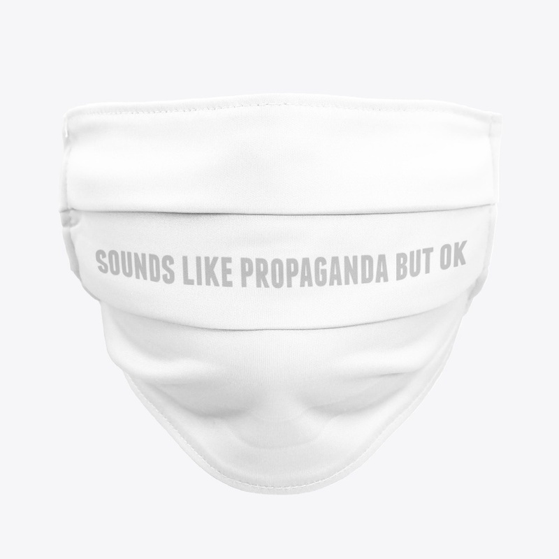 sounds like propaganda but ok