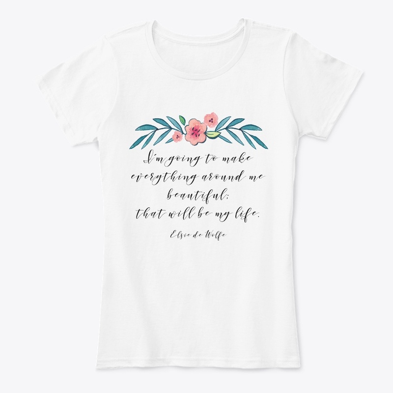 Make everything beautiful Tee for Her