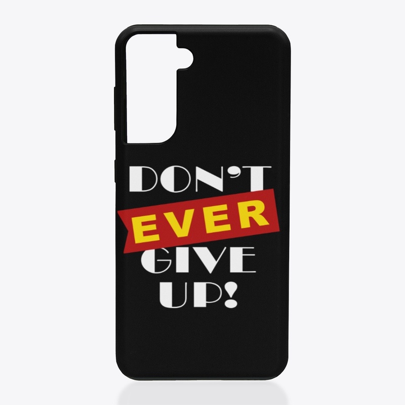 Don't ever give up White