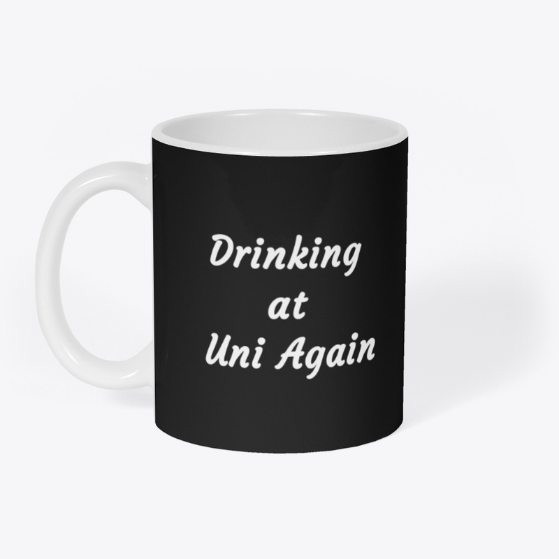Drinking at Uni Again - Mug