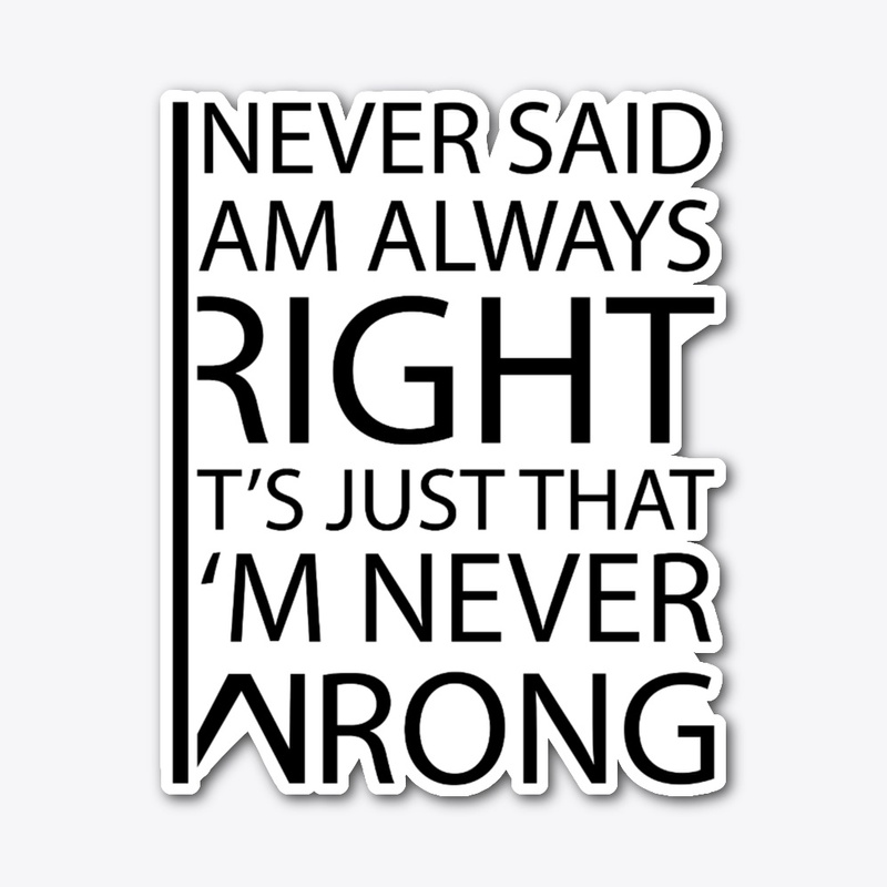 Never Wrong