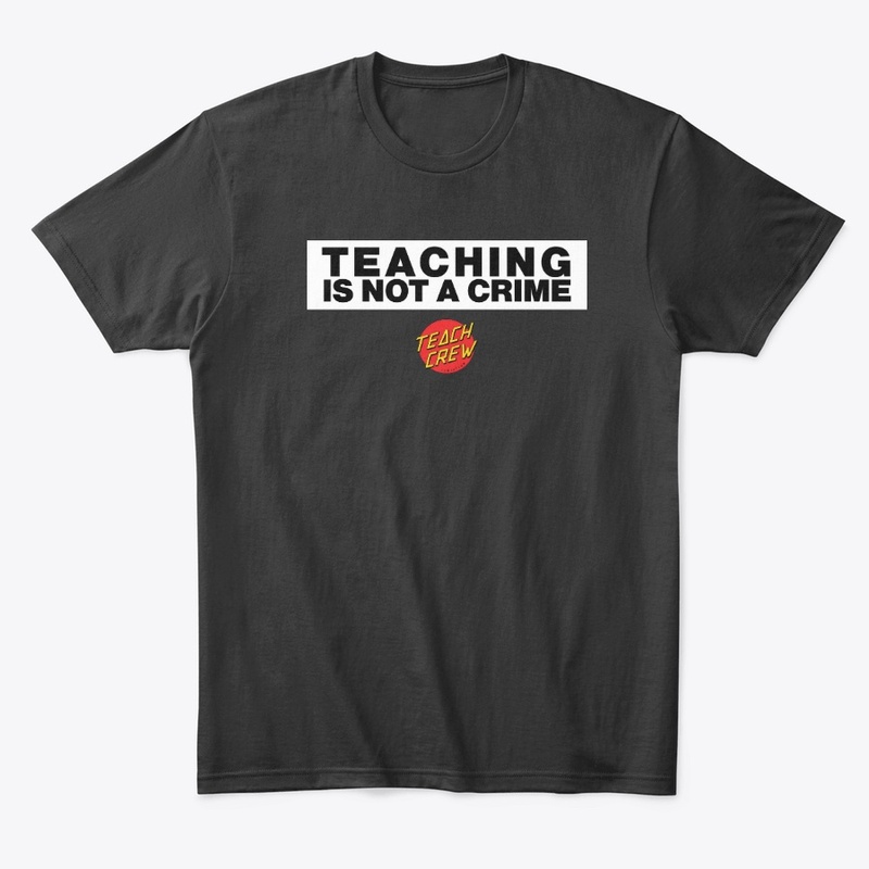 Teaching is Not a Crime - TC