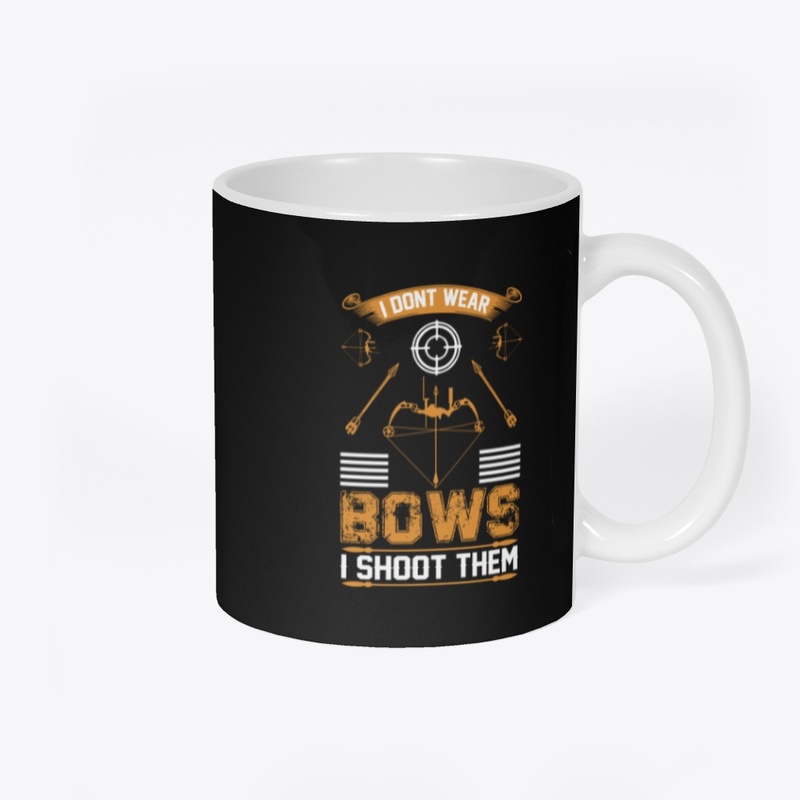 I don't Wear  Bows Archery T-Shirt 