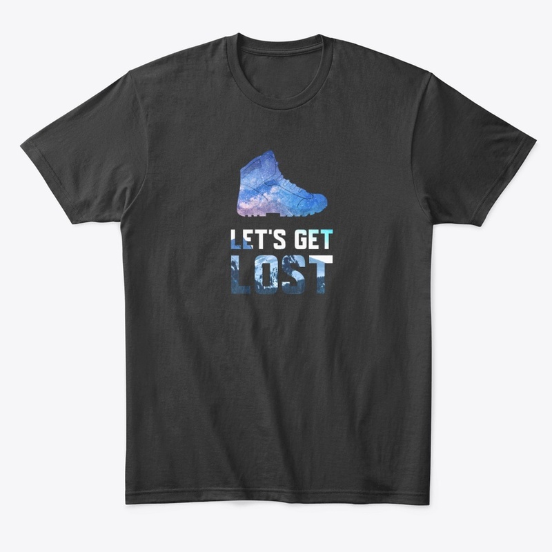 Let's get lost | Top Hiking Apparel