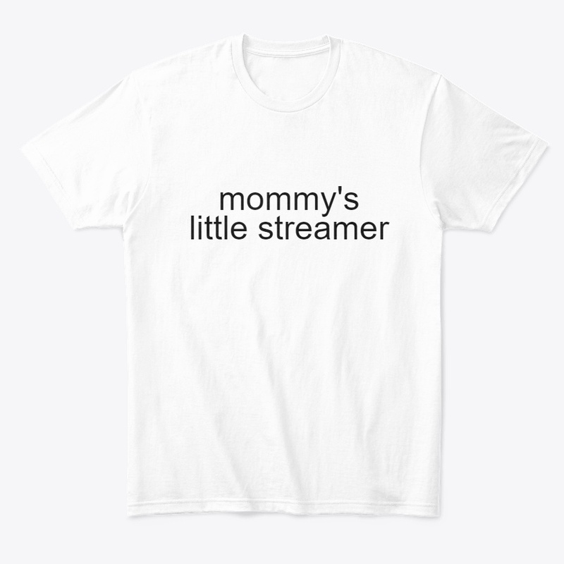 mommys little streamer