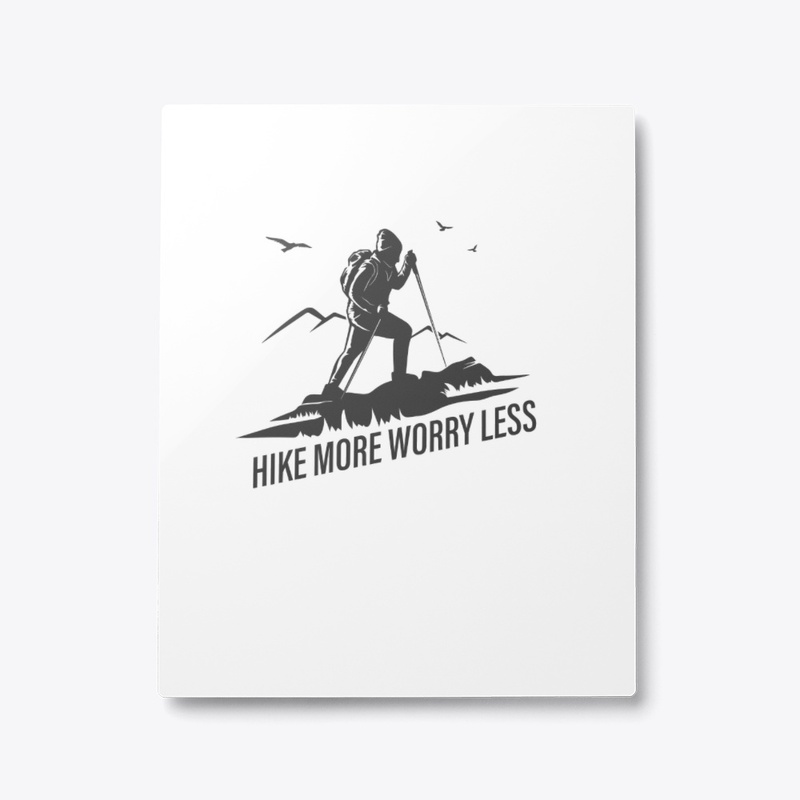 Hike more worry less
