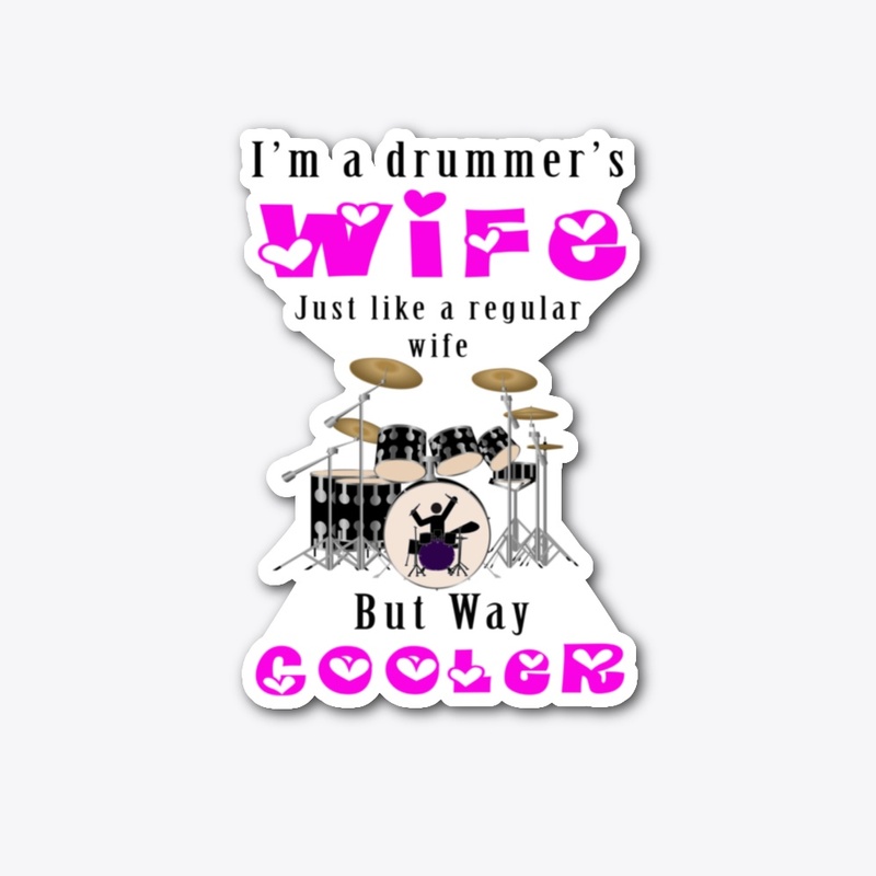 Drummer's Wife Die Cut Sticker