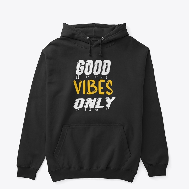 Good Vibes Only