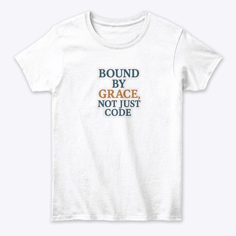 Bound by Grace, Not Just Code