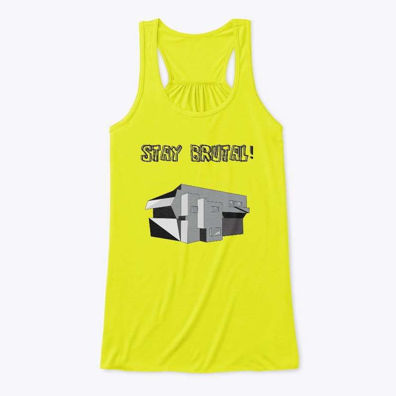 STAY BRUTAL! - Unisex T