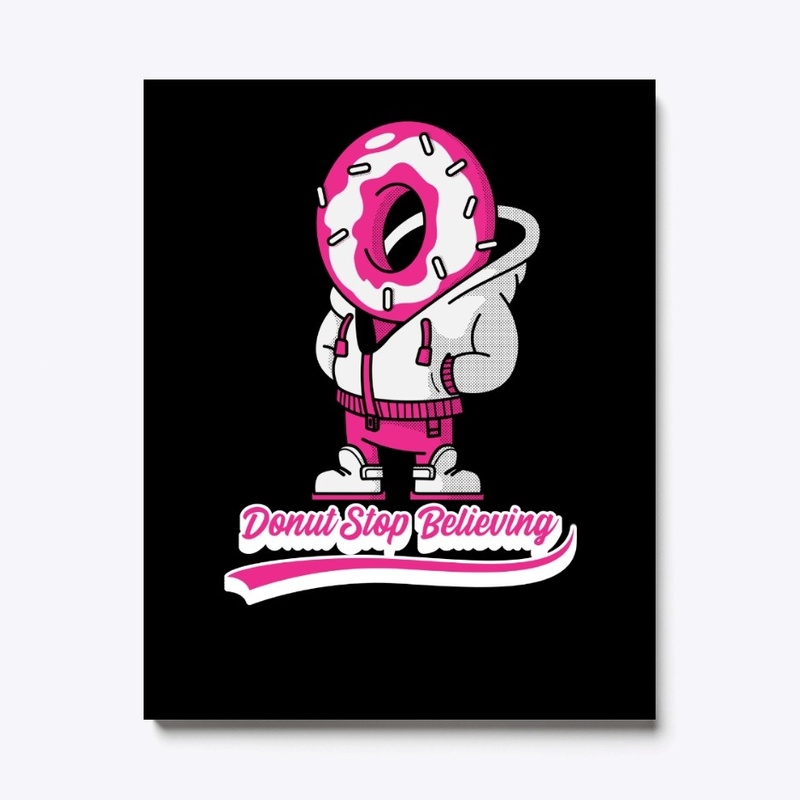 Donut Stop Believing Positive Pink Sprin