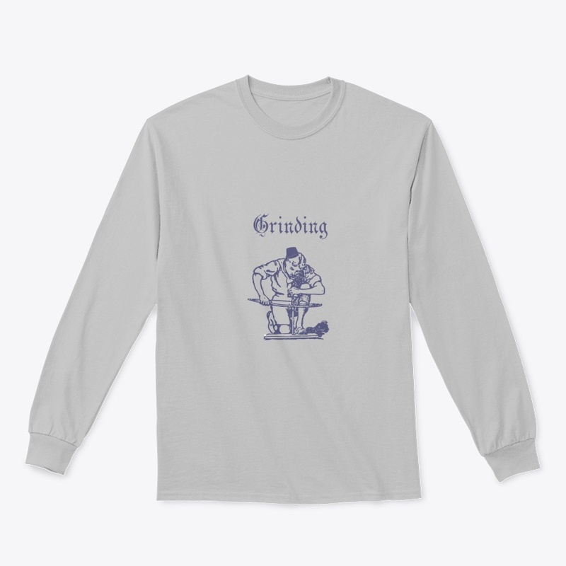 Grinding - To Get You Through The Day