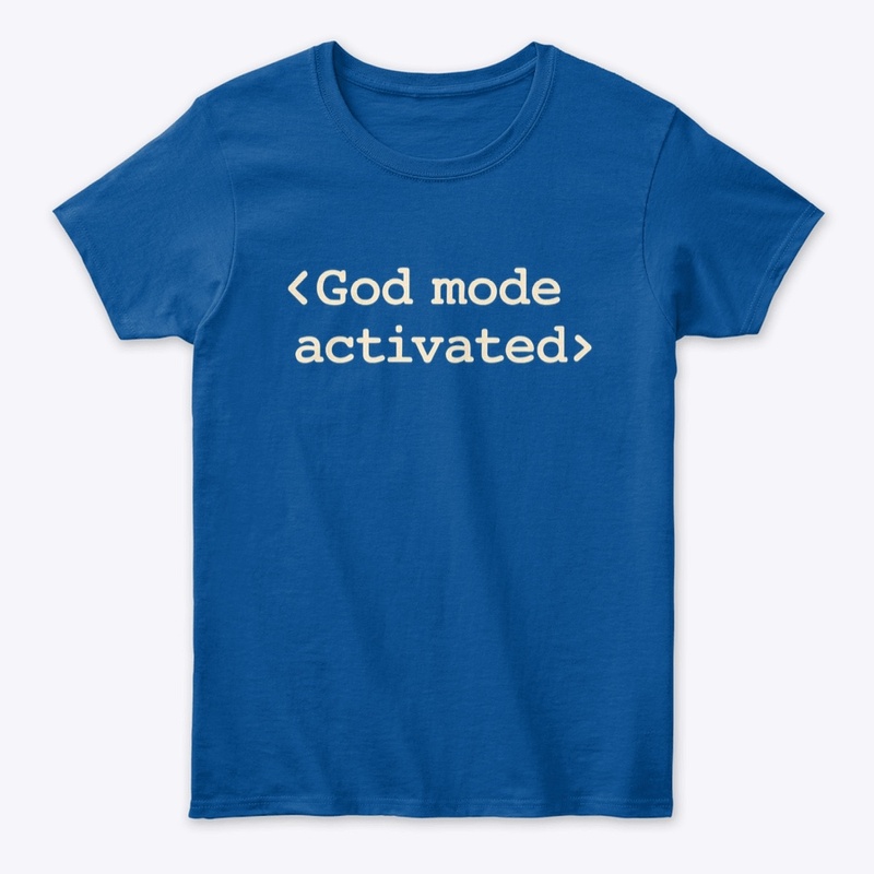“God Mode Activated” 