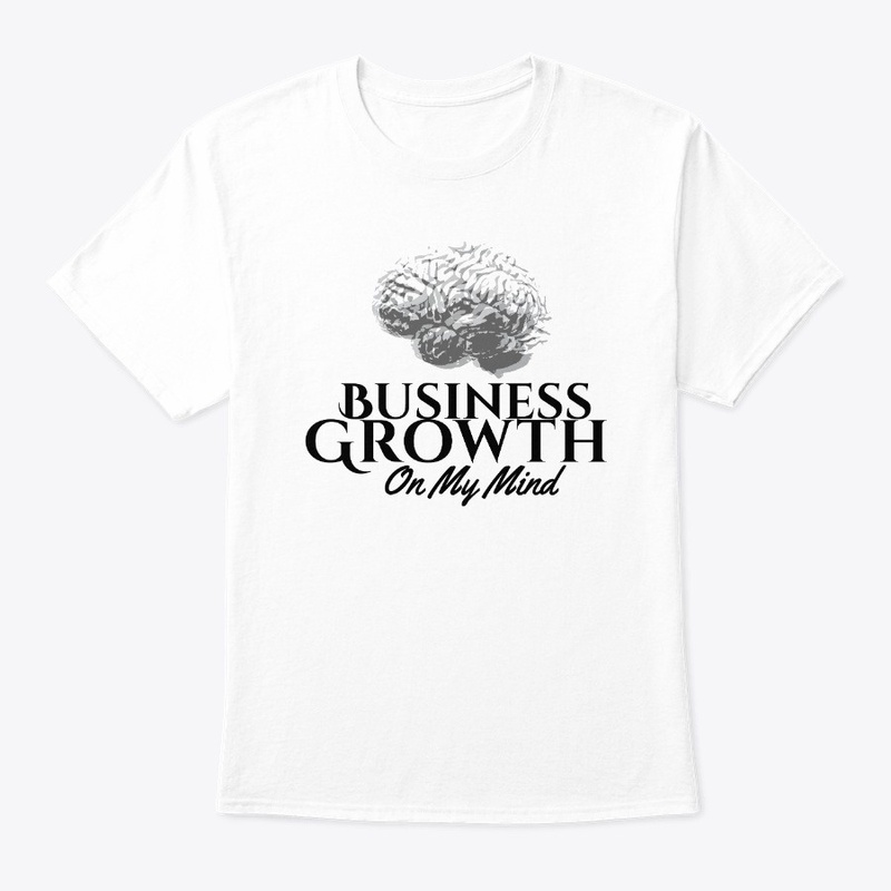 Business Growth On My Mind Shirt
