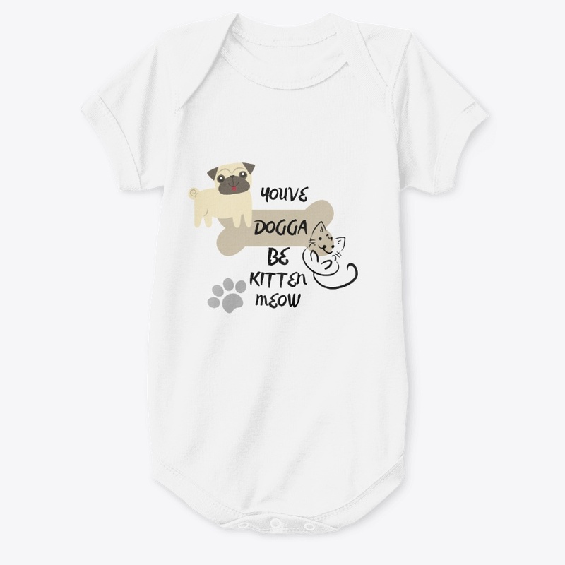 You've Dogga Be Kitten Meow MERCH