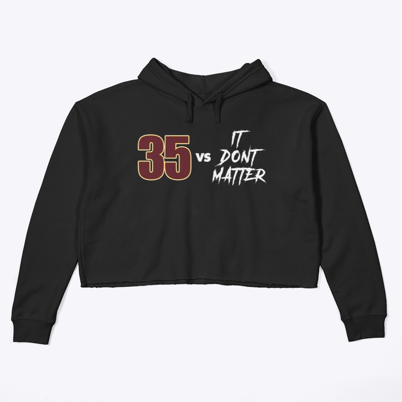 35 vs It Don't Matter
