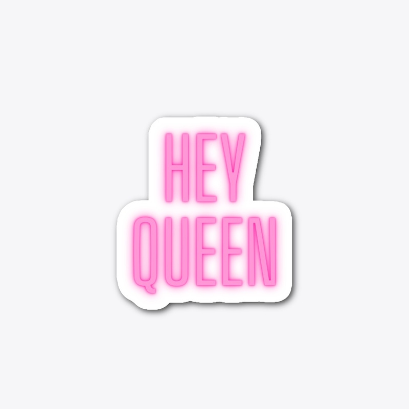 Hey QUEEN