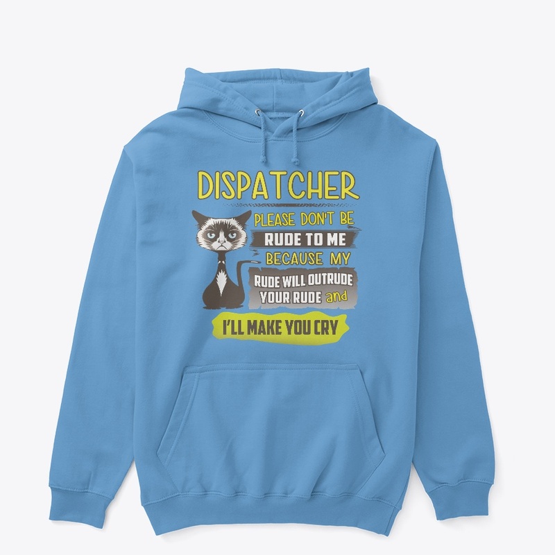 Rude Dispatcher Shirt 