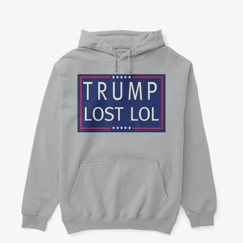 Trump Lost LOL funny anti trump Shirt