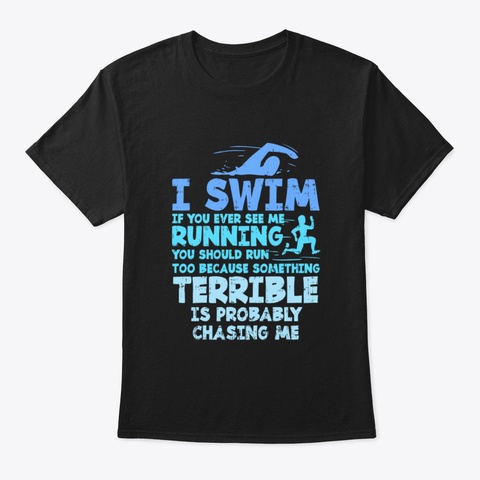 Swimming Swim Gift Black T-Shirt Front