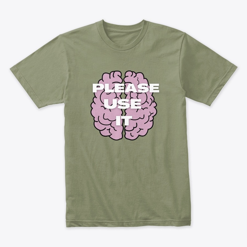 use your mind please