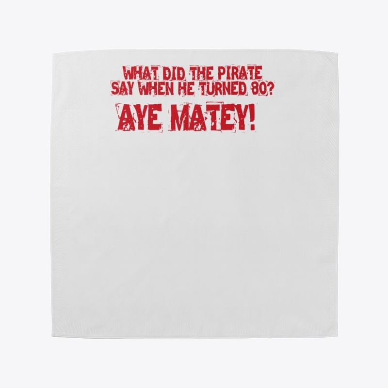 Aye Matey!