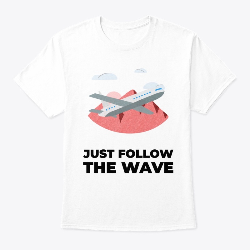 Just Follow the Wave #7