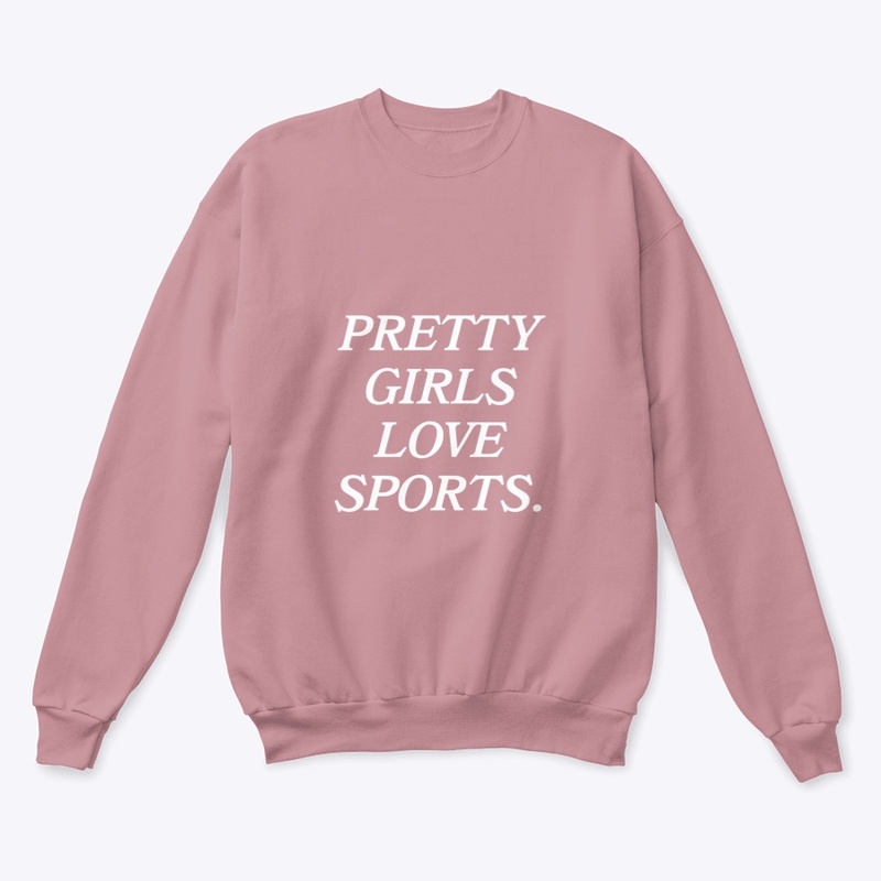 Pretty Girls Love Sports - White 