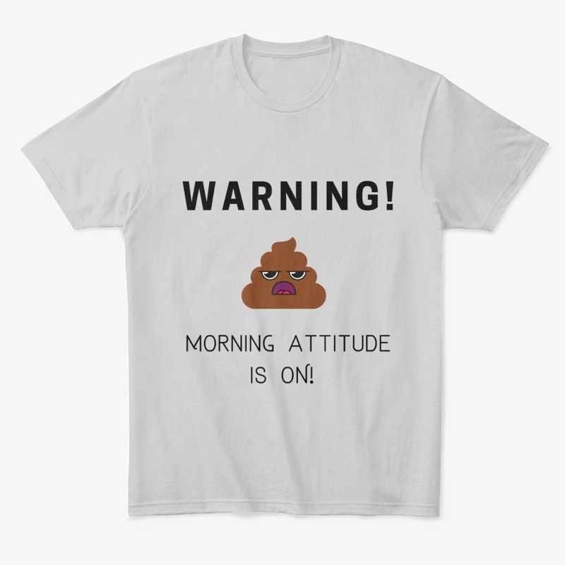 Warning morning attitude