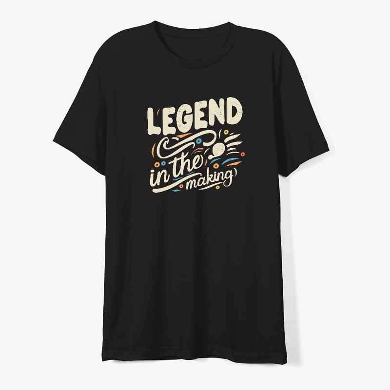 Legend in the making T-shirt