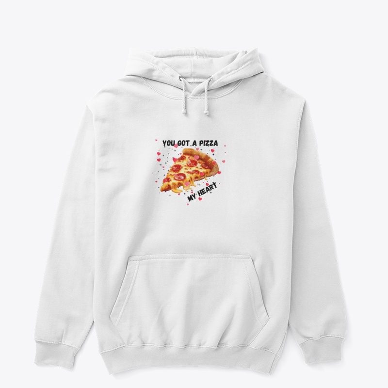 Valentine day “You Got a Pizza My Heart”