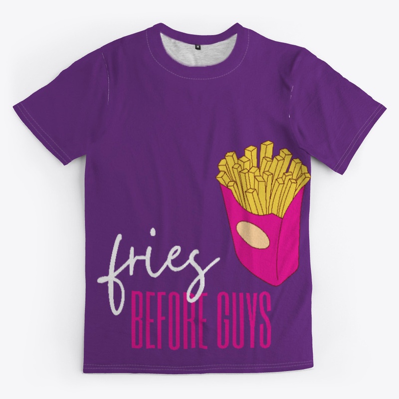 Fries before guys