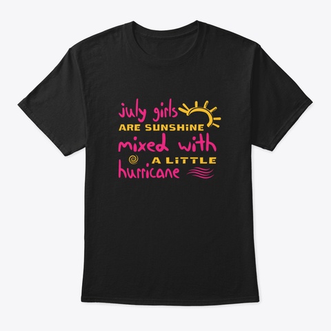 July Girls Gifts Funny July Facts Girl S Black T-Shirt Front