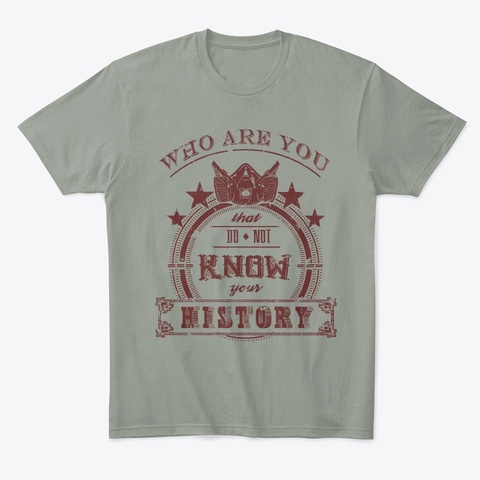 Do You Know Your History? Grey T-Shirt Front