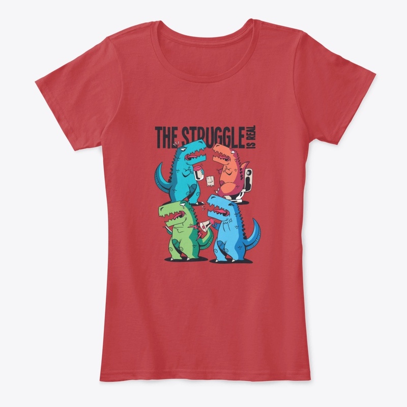 "The Struggle is Real" T-Rex Design