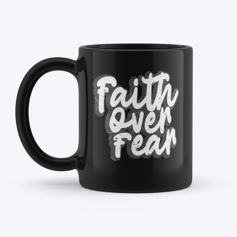 FAITH OVER FEAR / NO BACKGROUND
