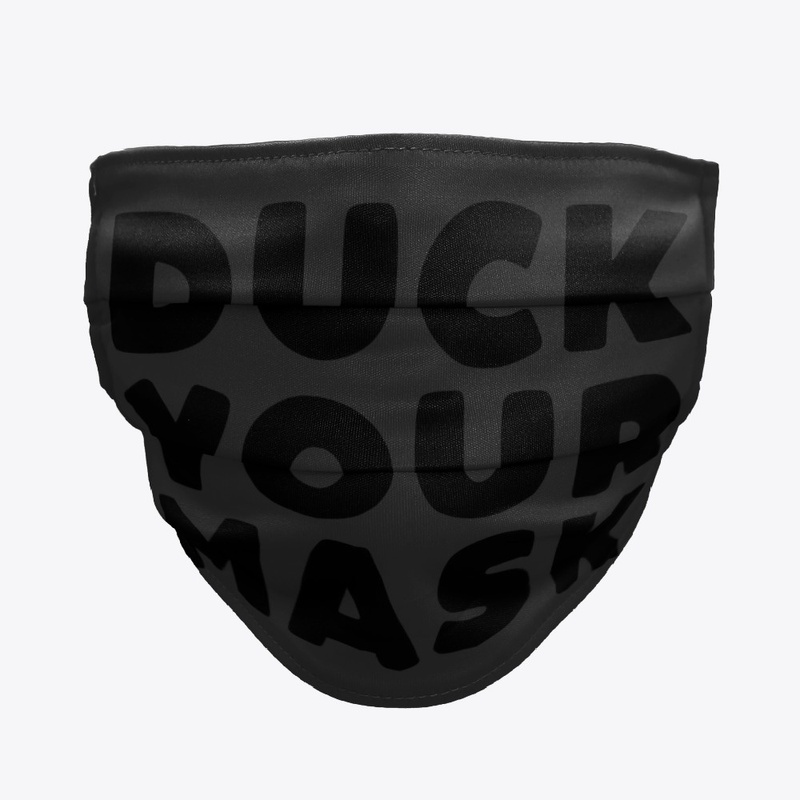 DUCK YOUR MASK