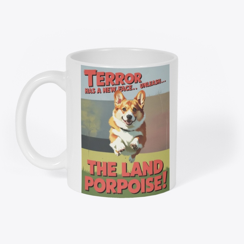 Terror Unleashed - The Land Porpoise!