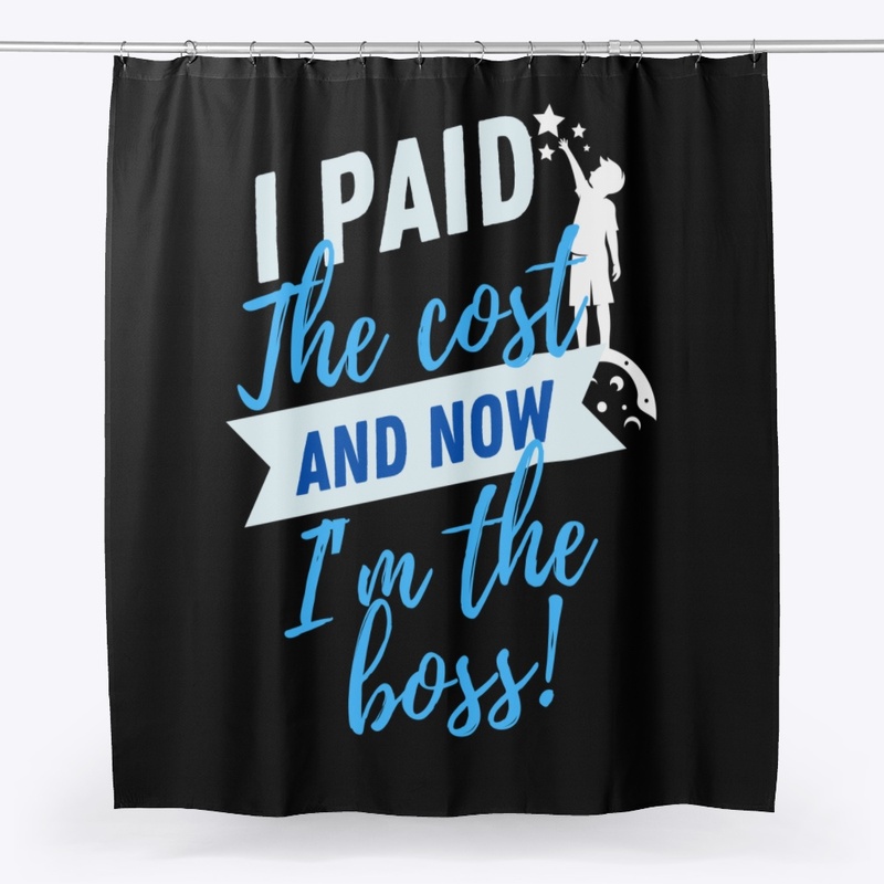 I Paid The Cost And Now I'm The Boss!